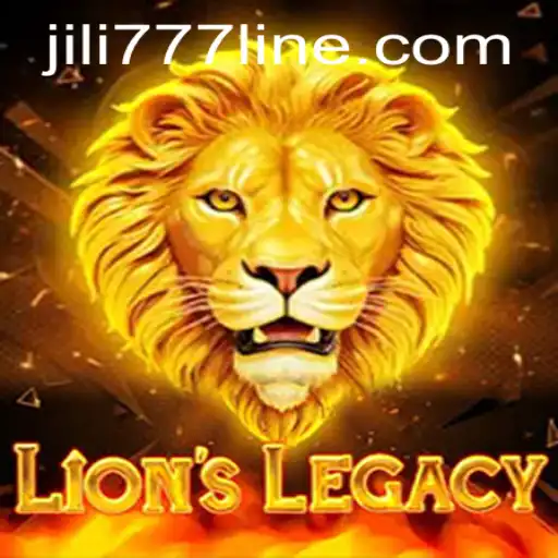 Explore the Exciting World of LionsLegacy with JILI777